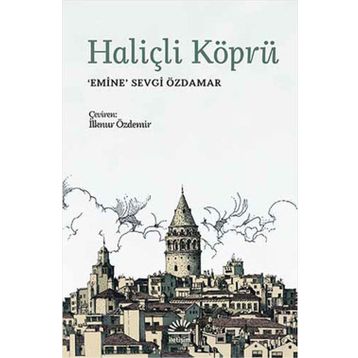 HALİÇLİ KÖPRÜ - EMINE SEVGI ÖZDAMAR