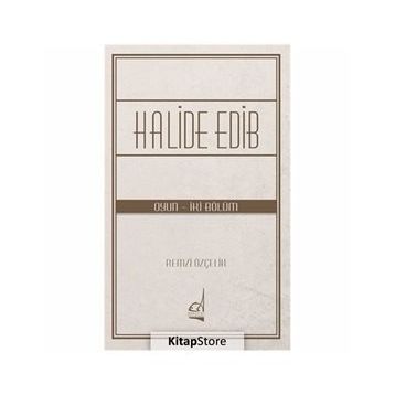 Halide Edib - Oyun - İki Bölüm - Remzi Özçelik
