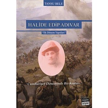 HALIDE EDIP ADIVAR - GÜVEN ULUKÖSE