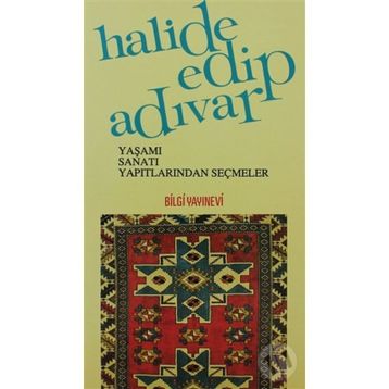 HALIDE EDIP ADIVAR - GÜVEN ULUKÖSE