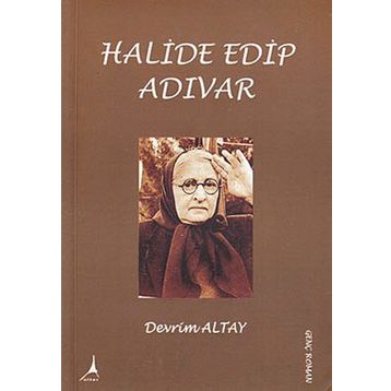 HALIDE EDIP ADIVAR - GÜVEN ULUKÖSE