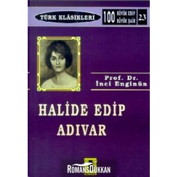 Halide Edip Adıvar - İnci Enginün