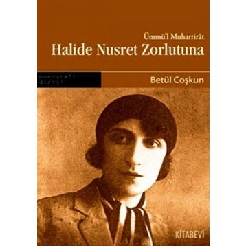 HALIDE NUSRET ZORLUTUNA - GENEL