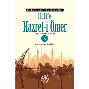 Halife Hazret-i Ömer 1-2 - Abdurrahman Şeref Laç
