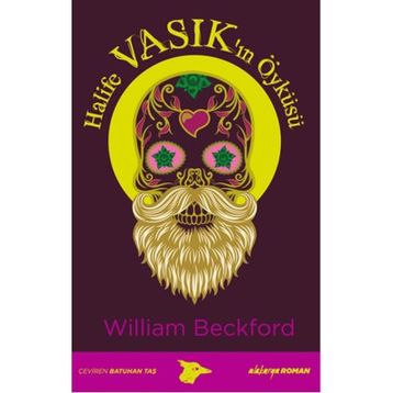 Halife Vasık’ın Öyküsü - William Beckford