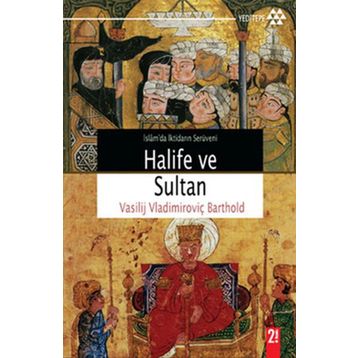 Halife ve Sultan - Vasilij Vladimiroviç Barthold