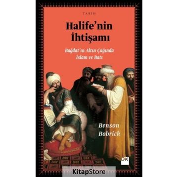 Halife’nin İhtişamı - Benson Bobrick