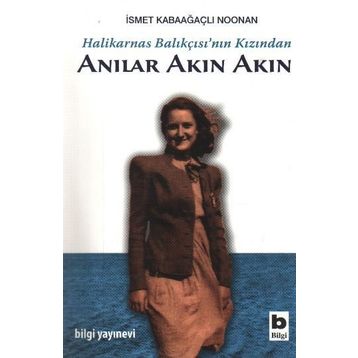 Halikarnas Balıkçısı'nın Kızından Anılar Akın Akın - Kolektif