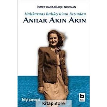 Halikarnas Balıkçısı'nın Kızından Anılar Akın Akın - Kolektif