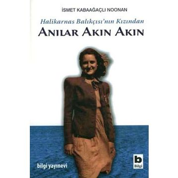 Halikarnas Balıkçısı'nın Kızından Anılar Akın Akın - Kolektif
