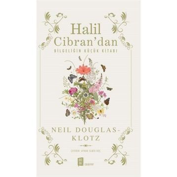 Halil Cibran’dan Bilgeliğin Küçük Kitabı - Neil Douglas-Klotz