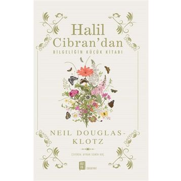 Halil Cibran’dan Bilgeliğin Küçük Kitabı - Neil Douglas-Klotz