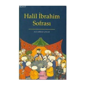 HALIL İBRAHİM SOFRASI - ALI ABBAS ÇINAR