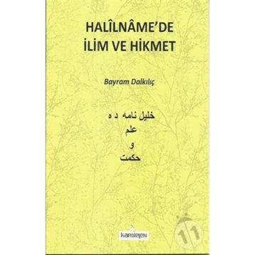 Halilname'de İlim ve Hikmet - Bayram Dalkılıç