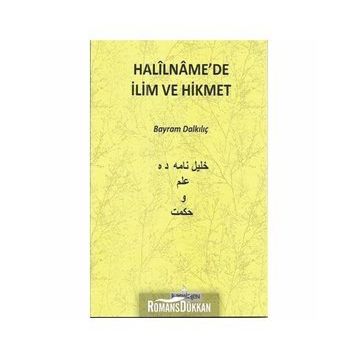 Halilname'de İlim ve Hikmet - Bayram Dalkılıç