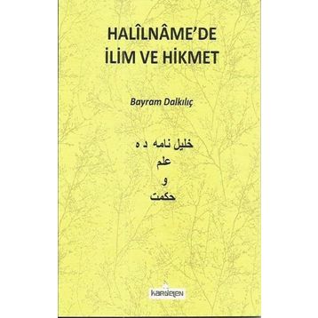 Halilname'de İlim ve Hikmet - Bayram Dalkılıç
