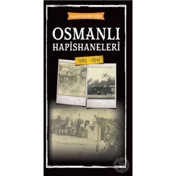Halim Demiryürek Osmanlı Hapishaneleri