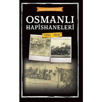 Halim Demiryürek Osmanlı Hapishaneleri
