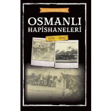 Halim Demiryürek Osmanlı Hapishaneleri