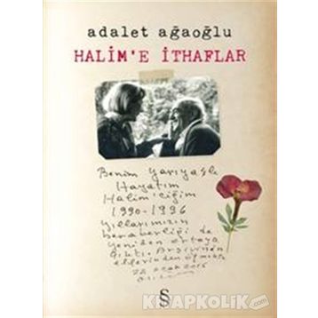 Halim’e İthaflar - Adalet Ağaoğlu