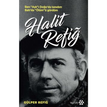 HALIT REFİĞ DÜŞLERDEN DÜŞÜNCELERE SÖYLEŞİLER - İBRAHİM TÜRK
