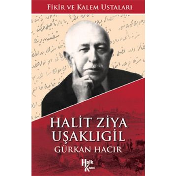 Halit Ziya Uşaklıgil - Gürkan Hacır