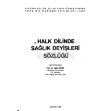 Halk Dilinde Sağlık Deyişleri Sözlüğü - Zafer Öztek
