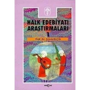 Halk Edebiyatı Araştırmaları 1 - Şükrü Elçin