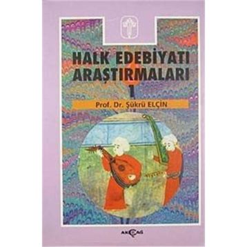 Halk Edebiyatı Araştırmaları 1 - Şükrü Elçin