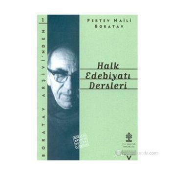 HALK EDEBİYATI DERSLERI - PERTEV NAILI BORATAV