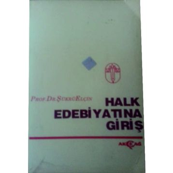 Halk Edebiyatına Giriş - Şükrü Elçin