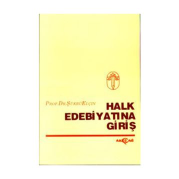 Halk Edebiyatına Giriş - Şükrü Elçin