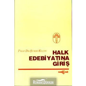 Halk Edebiyatına Giriş - Şükrü Elçin