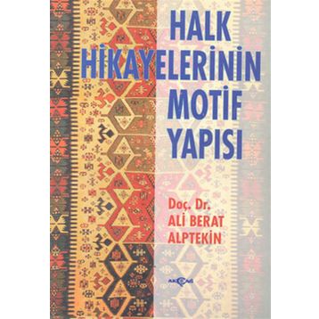 HALK HIKAYELERININ MOTIF YAPISI - ALI BERAT ALPTEKIN