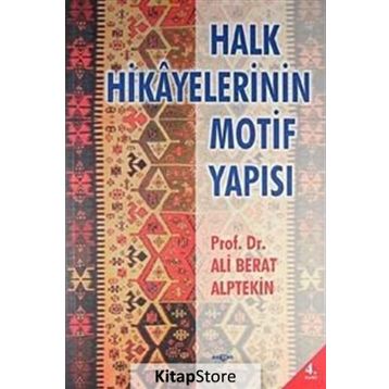 HALK HIKAYELERININ MOTIF YAPISI - ALI BERAT ALPTEKIN
