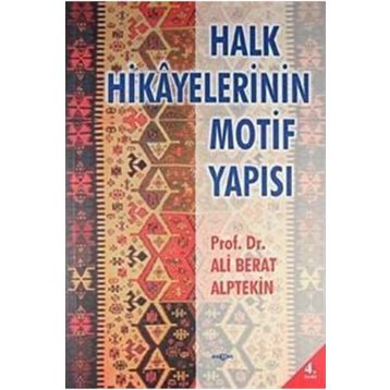 HALK HIKAYELERININ MOTIF YAPISI - ALI BERAT ALPTEKIN