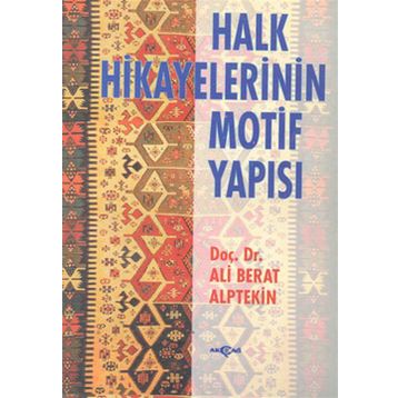 HALK HIKAYELERININ MOTIF YAPISI - ALI BERAT ALPTEKIN