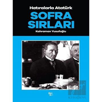 Halk Kitabevi Sofra Sırları - Hatıralarla Atatürk