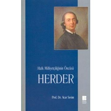 HALK MİLLİYETÇİLİĞİNİN ÖNCÜSÜ HERDER - ACAR SEVIM