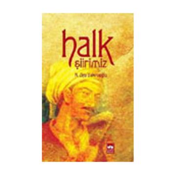HALK ŞİİRİMİZ - N. ZIYA BAKIRCIOĞLU