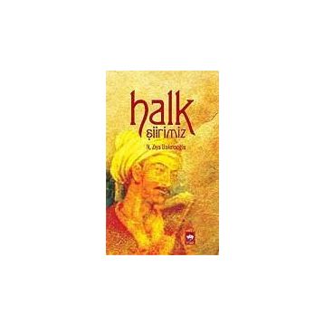HALK ŞİİRİMİZ - N. ZIYA BAKIRCIOĞLU