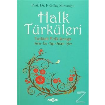 Halk Türküleri Konu - İcra - Yapı - Anlam - İşlev - Gülay Mirzaoğlu