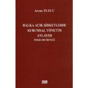 Halka Açık Şirketlerde Kurumsal Yönetim - Arcan Tuzcu