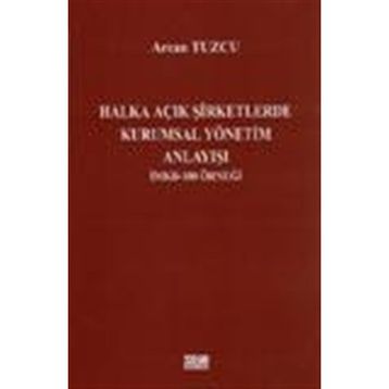 Halka Açık Şirketlerde Kurumsal Yönetim - Arcan Tuzcu