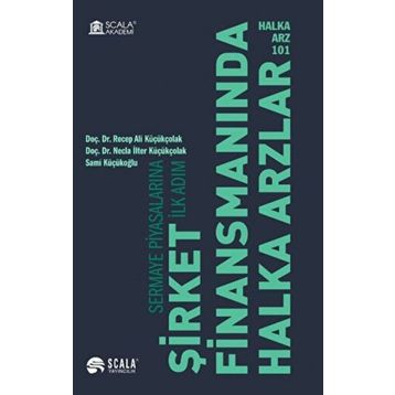 Halka Arz 101 Şirket Finansmanında Halka Arzlar Recep Ali - Necla İlter Küçük Çolak - Sami Küçükoğlu