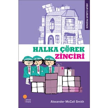 Halka Çörek Zinciri - Abur Cubur Peşinde - Alexander McCall Smith / Günışığı Kitaplığı
