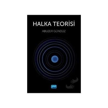 Halka Teorisi - Abuzer Gündüz - Nobel Akademik Yayıncılık