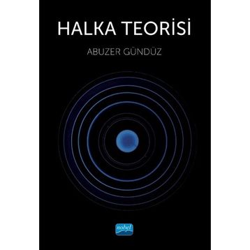 Halka Teorisi - Abuzer Gündüz - Nobel Akademik Yayıncılık