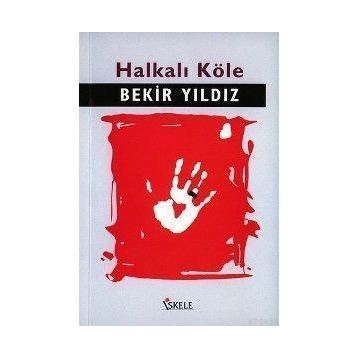 HALKALI KÖLE - BEKIR YILDIZ