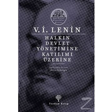 Halkın Devlet Yönetimine Katılımı Üzerine - Vladimir İlyiç Lenin
